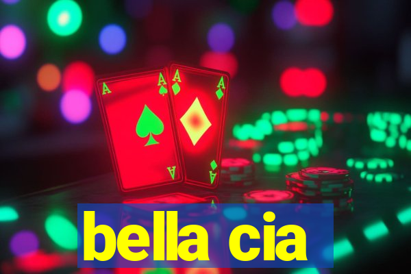 bella cia